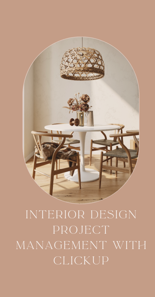 Revolutionizing Interior Design Project Management with ClickUp: A ...