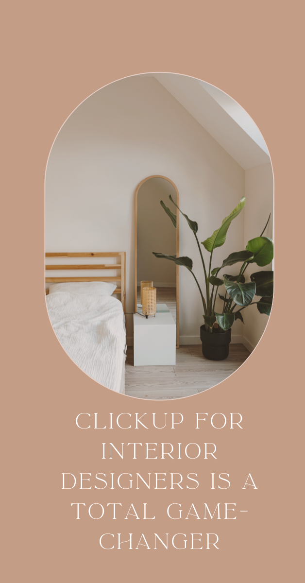 ClickUp for Interior Designers Is a Total Game-Changer